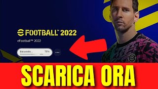 eFOOTBALL 2022  ECCO COME SCARICARE ORA IL GIOCO [upl. by Sotos]