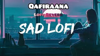 Qafiraana Best lofi reverb song for kedarnath lyrics by arjit Singhsushant shingh saraalikhan [upl. by Martynne]