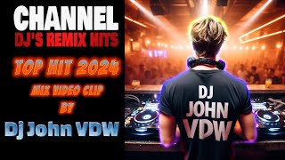 Top HIT 2024 Mix by DJ JOHN VDW [upl. by Elmer]