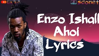 enzoishall3435  Ahoyi lyrics [upl. by Ardnuek379]