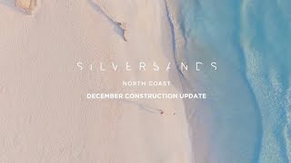 Silversands Construction Update December 2023 [upl. by Rocca]