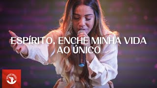 Gabriela Rocha  Espírito Enche Minha Vida  Ao Único  Noite De Adoração [upl. by Kcirdahs]