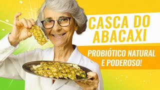 Casca do Abacaxi antiinflamatório desincha e emagrece [upl. by Akinat]