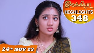 Ilakkiya Serial  EP 348 Highlights  24th Nov 2023  Hima Bindhu  Nandan  Sushma Nair [upl. by Oibesue]