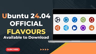 Ubuntu 2404 Official Flavours Available to Download [upl. by Sobmalarah]