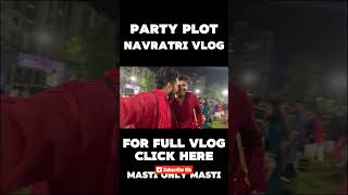 PARTY PLOT NAVRATRI VLOG funny howtocreatemyfirstvlog minivlog funnypictures ronaldinho [upl. by Hermie989]