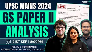 UPSC Mains 2024  GS Paper 2 Complete Analysis amp Discussion  Polity GovernanceSocial Justice amp IR [upl. by Kandy230]