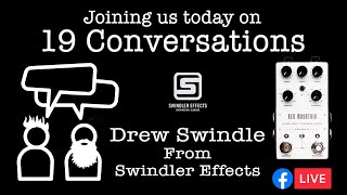 19 Conversations  12 with Drew Swindle of Swindler Effects [upl. by Orola737]