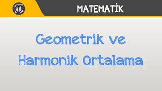 Geometrik ve Harmonik Ortalama  Matematik  Hocalara Geldik [upl. by Ettenotna]