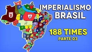 Qual time vai dominar o Brasil  FIFA IMPERIALISMO Parte 03 [upl. by Uhsoj]