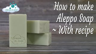 How to make Aleppo soap with recipe Cold process soap making Laurel Berry Soap [upl. by Xaviera]