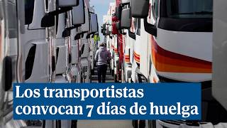 Los transportistas convocan 7 jornadas de paros que pueden llegar a ser indefinidos [upl. by Dranrev382]