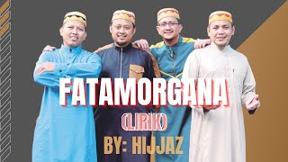 HIJJAZ  FATAMORGANA WITH LYRICS 👍 [upl. by Bartolomeo]