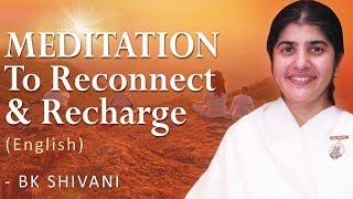 Guided MEDITATION To Reconnect amp Recharge English BK Shivani [upl. by Ludwig]