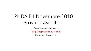 PLIDA B1  Novembre 2010  Prova di Ascolto con le soluzioni [upl. by Tager636]