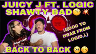 BACK TO BACK TRACKS SHAWTY BAD 🔥 JUICY J FT LOGIC REACTION [upl. by Kubetz]