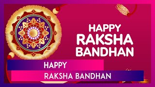 Happy Raksha Bandhan 2024 Greetings Messages Sibling Quotes And Rakhi Wishes To Celebrate The Day [upl. by Aundrea]