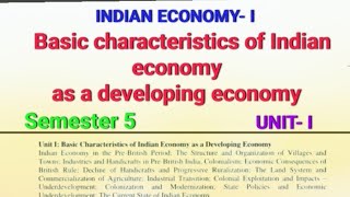 INDIAN ECONOMYI UNITI  BA Economics  Sem5  Notes [upl. by Ardnnek952]