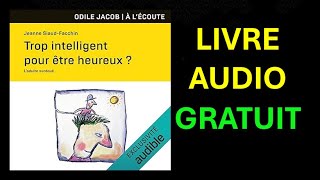 Livre Audio Gratuit  Trop intelligent pour être heureux  Ladulte surdoué [upl. by Fujio]