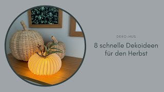 8 schnelle Dekoideen für den Herbst [upl. by Wilkey984]