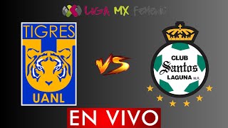 TIGRES VS SANTOS LAGUNA EN VIVO  LIGA BBVA MX FEMENIL CLAUSURA 2024  HORARIO Y DONDE VER EN VIVO [upl. by Talbott]