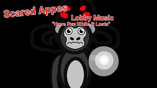 Have Fun While it Lasts Scared Appes official soundtrack Lobby Music [upl. by Odnomra]