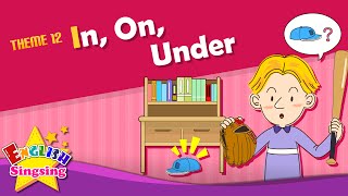 Theme 12 In On Under  It is under the table  ESL Song amp Story  Learning English for Kids [upl. by Stokes598]