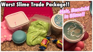 Worst Slime Trade Ever BandAid And Hair In Slime 🤢🤢 [upl. by Noelle]