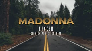 MADONNA  Frozen Sickick Remix Extended [upl. by Ripleigh]