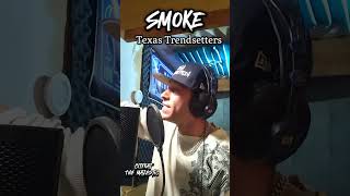 Smoke Texas Trendsetters Music [upl. by Evannia730]