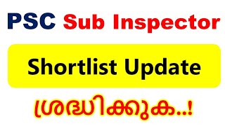 😯PSC Sub inspector shortlist Latest update‼️ [upl. by Atnamas]