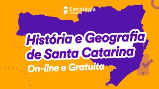 História e Geografia de Santa Catarina  Estratégia Vestibulares [upl. by Eednim]