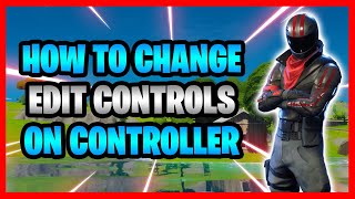 How To Change Your Edit Controls In Fortnite  How To Switch Edit Binds On Controller In Fortnite [upl. by Hyacinthe]