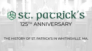 The History of Saint Patricks Church in Whitinsville MA [upl. by Natassia697]