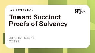 Toward succinct proofs of solvency with Jeremy Clark  a16z research [upl. by Coombs]