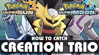 How to Catch Dialga Palkia and Giratina  Pokémon Ultra Sun and Moon  Legendary Pokémon [upl. by Lleunamme]