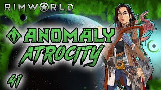 Rimworld Anomaly Atrocity  Part 41 Their Words Had Forked No Lightning… [upl. by Pattani]