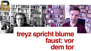 Treyz spricht Blume Faust Vor dem Tor Analyse Interpretation Deutung [upl. by Naud276]