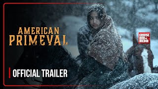 American Primeval Official Trailer 2025 [upl. by Bayard]