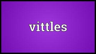 Vittles Meaning [upl. by Nomahs648]