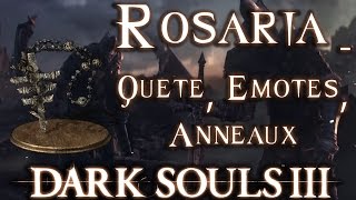 Dark Souls 3  Guide Platine  Rosaria  Leonhard  Quête Anneaux Emotes [upl. by Tyrone720]