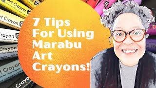 7 Tips For Using Marabu Art Crayons In Your Art [upl. by Nosnarb]