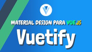 Vuetify versión 2x  Actualización GRID Tutorial en Español [upl. by Colville]