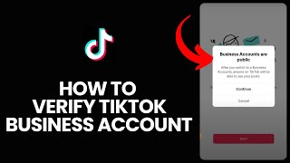 How to Verify Tiktok Business Account 2024 [upl. by Ashmead451]