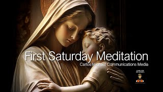 First Saturday Devotion Meditation 1st Glorious Mystery [upl. by Gonroff]