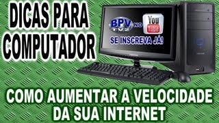 Como Aumentar a Velocidade da sua Internet [upl. by Nihahs]