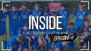 INSIDE  AU COEUR DES U15 R2 ⎜ Saison 2122 [upl. by Nonnad]