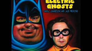 The Electric Ghosts Daniel Johnston amp Jack Medecine  Scary Monsters Bowie [upl. by Mikey]