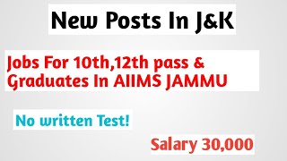 New Jobs In Jammu amp Kashmir For 10th amp 12th Pass Students  JampK New Vacancies In AIIMS Jammu [upl. by Ermey]