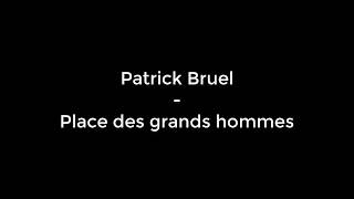 Patrick Bruel  Place Des Grands Hommes [upl. by Nnyled573]